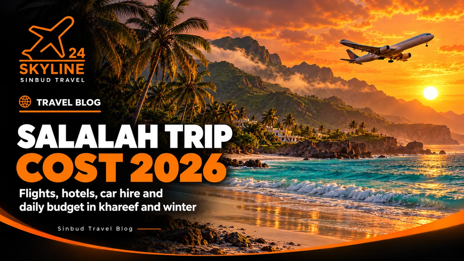 Salalah trip cost guide cover: coconut palms and a turquoise beach in Salalah with green Dhofar mountains behind and a jet in the sunset sky