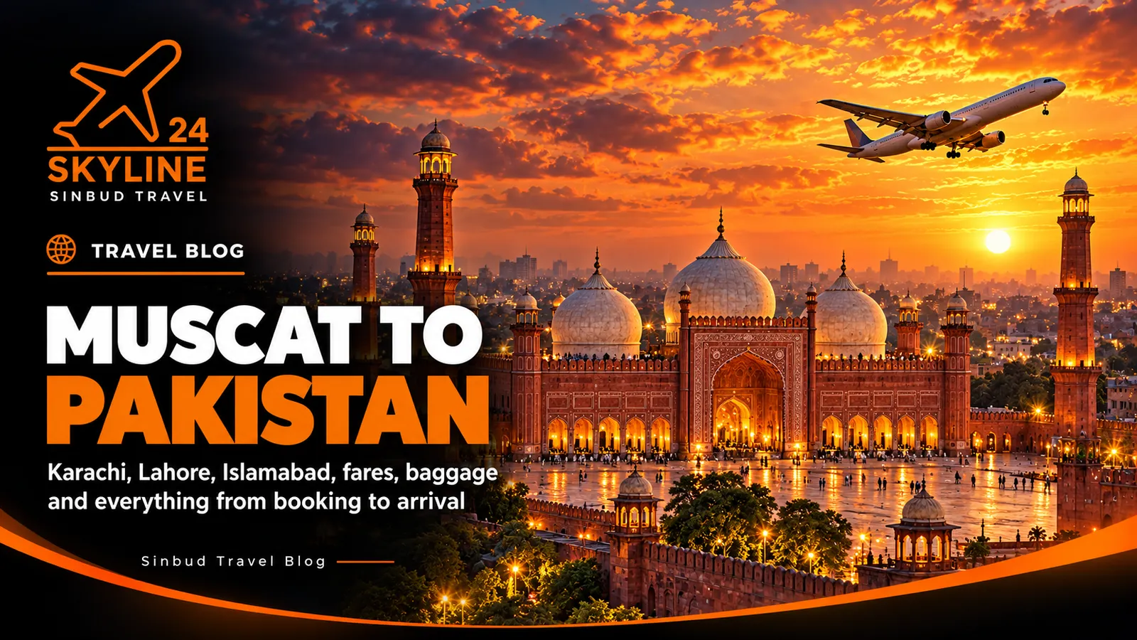 Muscat to Pakistan flight guide cover: the Badshahi Mosque in Lahore at sunset with a jet arriving from Muscat